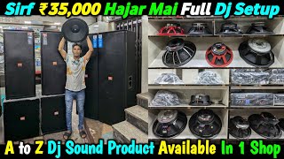 Sirf ₹35,000 Hajar Mai Full Dj Setup😲Kolkata Dj Market🔊DJ Setup Price🎛️Dj Box🎤Kolkata Chandni Market