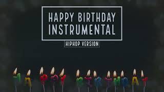 HAPPY BIRTHDAY MUSIC | ( HIP HOP ) | HAPPY BIRTHDAY INSTRUMENTAL 2022