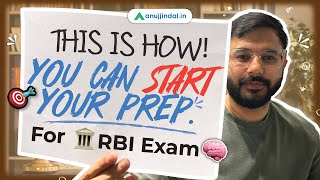 Start Your RBI Prep the Right Way | RBI Grade B 2025 Guide | Tips by Anuj Jindal to Crack RBI Exam