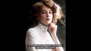 Edwardian Era Elegance – A Glimpse into the Early 1900s