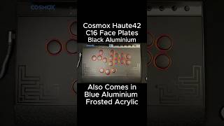 Cosmox - Haute42 C16 Aluminium Face Plates - #haute42 #leverless #arcadecontroller