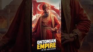 "Ottoman Empire in 90 Seconds"#ottomanempire  #history