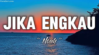 Jika Engkau - Noah (lirik)