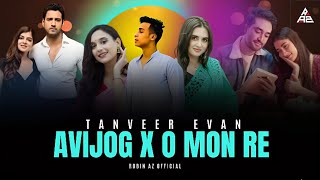 Avijog X O Mon Re | Tanveer Evan | Piran Khan | New Bengla Song 2025 | Robin Az  Official