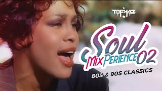 DJ TOPHAZ - SOUL MIXPERIENCE 02 ( BEST OF 80s & 90s CLASSIC BLUES & SOUL SUNDOWNDER HITS)