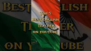 Top 5 Best English teacher on youtube #ytshorts #top #teacher