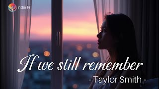 If We Still Remember – Emotional Pop Ballad About a Lost Love