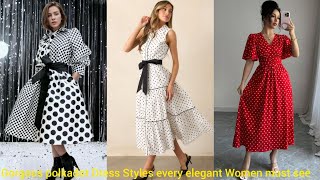 Most beautiful and stylish polkadot dress designs for elegant Women 