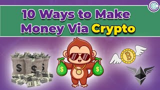 10 Ways to Make Money Via Crypto | Step by Step Guide to Make Money Online | Cryptela