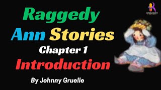 Learning English Through Story Raggedy Ann Stories By Johnny Gruelle (Chapter 1: Introduction)