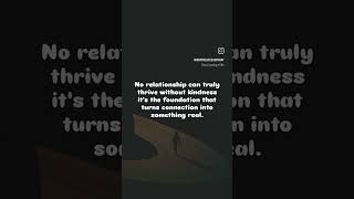 True Relationships #CompassionInAction #LoveAndKindness #RelationshipGoals