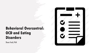 Behavioral Overcontrol: OCD and Eating Disorders