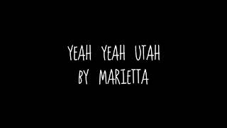 Marietta - Yeah Yeah, Utah (lyric video)