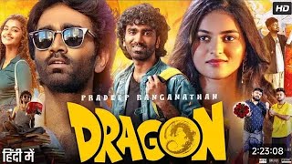 DRAGON MOVIE || Anupama || South Indian dubbed movie 2025 ##dragonmovie​ #southcinema​ #southmovie​ 