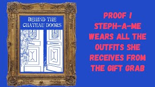 Behind the Chateau Doors | Proof! | All outfits received on #chauteauunwrapped are enjoyed | GRWM