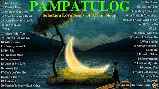 PAMPATULOG 2024 / TIMELESS CLASSIC LOVE SONG /sleeping music, relaxing music, stress relief music