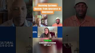 Unseeing Systemic Racism: From Ignorance to Awareness