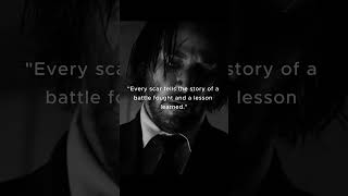 "Every scar tells the story of a battle fought and a lesson learned." #cinematicreels