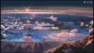 DHOKHA DHADI | [SLOWED+REVERB] | R Rajkumar | Shahid Kapoor & Sonakshi Sinha | Pritam