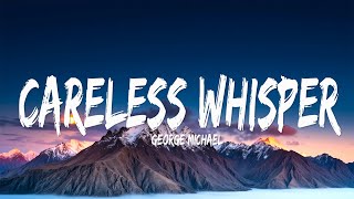 George Michael - Careless Whisper (Lyrics)
