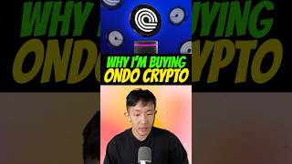 Why I’m buying ONDO Crypto? #crypto #ondo #altcoins
