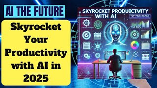 AI Tools That Will Skyrocket Your Productivity in 2025 #ai2025 #productivity  #viral #aiviralvideo