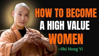 How To Become A High Valu Woman | Shi Heng Yi Motivation #womensgrowth, #selfworth, #selfrespect,