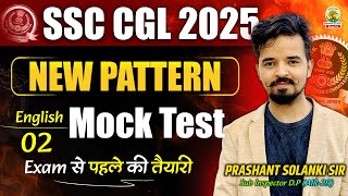 SSC CGL English Classes 2025 | SSC CGL English Mock Test 02 | Based on New Pattern | Prashant Sir