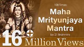 Maha Mrityunjaya Mantra | 108 Times Chanting By 21 Brahmins| Shiva Maha Mantra