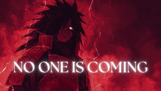No one is coming | Madara Uchiha motivational speech
