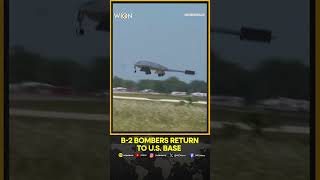 Israel-Iran War: B-2 Bombers Return to U.S. Base After Strikes On Iran Nuke Sites | WION Shorts