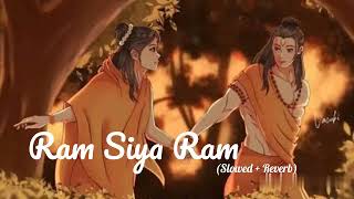 Ram Siya Ram (Slowed + Reverb) | Adipurush | Sachet Tandon, Parampara Tandon