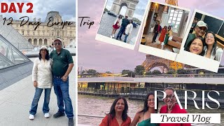 Paris Day 2|| 12 Days Europe Series || Louvre Museum- Mona Lisa || Dinner at Cruise ||Eiffle Tower||