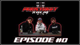 Prostreet Talk Episode 0 - The Sidetracked Introduction