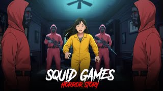 Squid Games Horror Story | डरावनी कहानी | Hindi Horror Stories | Khooni Monday E308 🔥🔥🔥