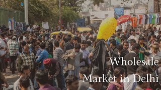 Wholesale Market in Delhi