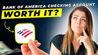 Bank Of America Checking Account Review 2025 | Pros and Cons – Honest & Unbiased