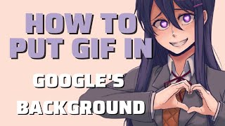 how to put anime gif in google's background ♡