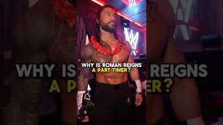 Why Roman Reigns Is A Part Timer 😢☝️ #wweshorts #wwe