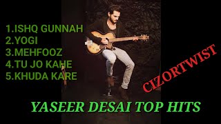 YASEER DESAI TOP HITS/BEST SONG OF YASEER DESAI/LOVE HITS