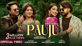 Pauju - Simran Pariyar | Sunil BC | Santosh Sunar | Bikram Budhathoki | Dipa Shahi | Official M/V