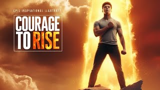 Courage to Rise | Turning Pain Into Power