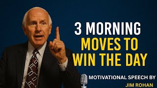 3 Morning Rituals Jim Rohn Swore By to Unlock Greatness Every Day | JIM ROHAN MOTIVATIONAL SPEECH