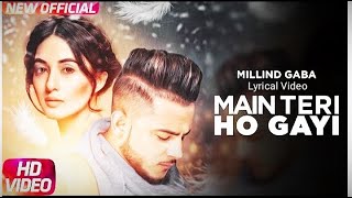 Main Teri Ho Gayi (LYRICS) - Sardar Ka Grandson | John Abraham, Aditi R | Millind Gaba,Tanishk B
