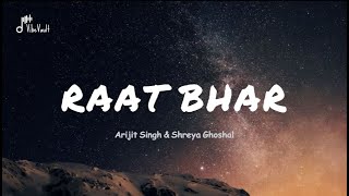 Arijit Singh & Shreya Ghoshal - Raat Bhar (Lyrics video)|Heropanti