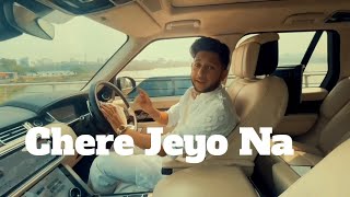 Chere Jeyo Na Song || Tawhid Afridi || Tanveer Evan || Piran Khan || Bangla New Song || Sad Factory.