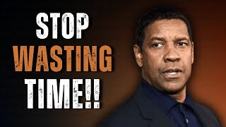 STOP WASTING YOUR LIFE, THIS SPEECH WILL CHANGE YOUR LIFE |  Inspired by Denzel Washington
