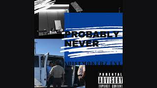 JRV-PROBABLY NEVER
