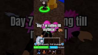 Rolling till I get mythical(Day 7) #roblox #shorts #bloxfruits