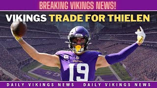 LIVE! OFFICIAL! Vikings TRADE For Adam Thielen - He's BACK